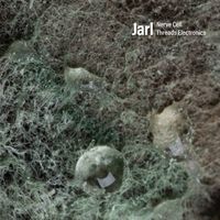 Jarl - Nerve Cell Threads Electronics