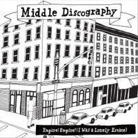 Empire! Empire! (I Was A Lonely Estate) - Middle Discography