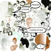 Various Artists - Kitsun&eacute; Maison Compilation 7: The Lucky One