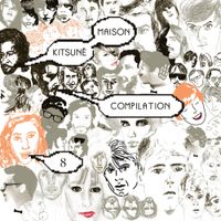 Various Artists - Kitsun&eacute; Maison Compilation 8