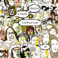 Various Artists - Kitsun&eacute; Maison Compilation 10: The Fireworks Issue
