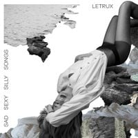 Letrux - SadSexySillySongs