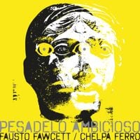 Fausto Fawcett - Pesadelo Ambicioso