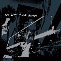 Off With Their Heads - From the Bottom