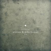 Arovane & Mike Lazarev - Aeon