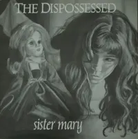 The Dispossessed - Sister Mary