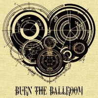 Burn The Ballroom - Burn The Ballroom