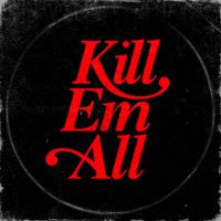 Kill Em All - Kill Em All