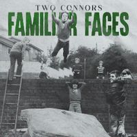 Two Connors - Familiar Faces