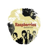 Raspberries - Greatest