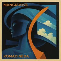 Mangroove - Komad Neba