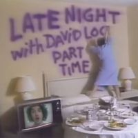 Part Time - Late Night With David Loca