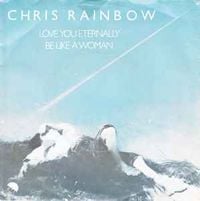 Chris Rainbow - Love You Eternally / Be Like A Woman
