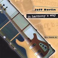 Jeff Berlin - In Harmony's Way