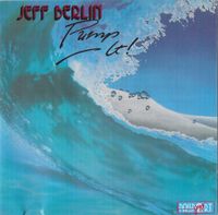 Jeff Berlin - Pump It!