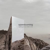 upandcoming - NOTHING IS BUT WHAT IS NOT e.p.