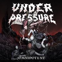 UNDER PRESSURE - Omnipotent