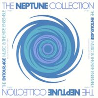 The Entourage Music And Theatre Ensemble - The Neptune Collection