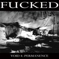 Fucked - Void 4: Permanence