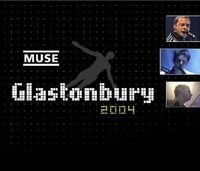 Muse - Glastonbury 2004