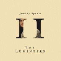 The Lumineers - Junior Sparks