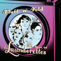 The Launderettes - Fluff 'N' Fold