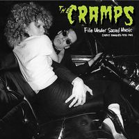 The Cramps - File Under Sacred Music: Early Singles 1978-1981