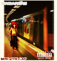Sw3arers - Mind The Gap