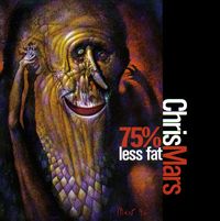 Chris Mars - 75% Less Fat