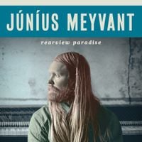 Júniús Meyvant - Rearview Paradise