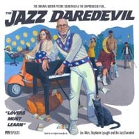 Jon Benjamin - The Jazz Daredevil