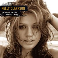 Kelly Clarkson - Behind These Hazel Eyes