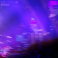 Neutrino - Restart