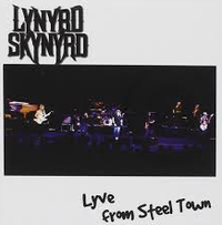 Lynyrd Skynyrd - Lyve From Steel Town