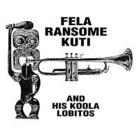 Fela Kuti - Fela Ransome Kuti and His Koola Lobitos