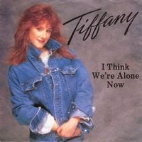 Tiffany - I Think We're Alone Now
