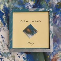 Aivy - Now What