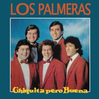 Los Palmeras - Chiquita pero Buena