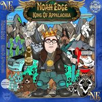 Noah Edge - King of Appalachia