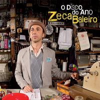 Zeca Baleiro - O Disco Do Ano