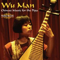 Wu Man - Chinese Music for the Pipa
