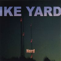 Ike Yard - Nord