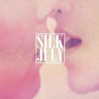 Silk - July