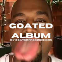 GoatedFreddieGibbs - GOATED ALBUM