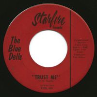 The Blue Dells - Trust Me / Everything For You