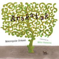 Metropole Orkest - Arakatak
