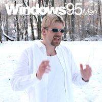 Windows95Man - Need Your Heart