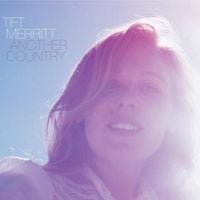 Tift Merritt - Another Country