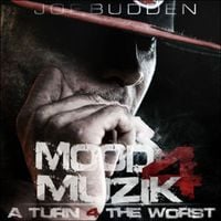 Joe Budden - Mood Muzik 4: A Turn For The Worst