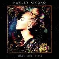 Hayley Kiyoko - Girls Like Girls